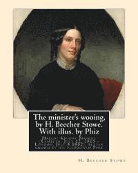 (Phiz) Hablot Knight Browne, H. Beecher Stowe - The minister's wooing, by H. Beecher Stowe. With illus. by Phiz: Hablot Knight Browne (Lambeth, July 12, 1815 - London, July 8 1882), better known by, Häftad. Tillgänglighet: Lägg i varukorg