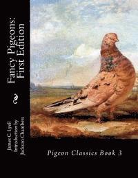James C. Lyell - Fancy Pigeons: First Edition: Pigeon Classics Book 3, Häftad. Tillgänglighet: Lägg i varukorg