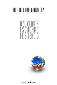Orlando Luis Pardo Lazo, Hypermedia Ediciones - Del clarín escuchad el silencio: 59 poemas de amor y una canción contrarrevolucionaria, Häftad