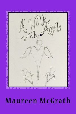Maureen McGrath - A Walk with Angels, Häftad