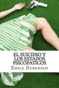 El Suicidio y Los Estados Psicopaticos