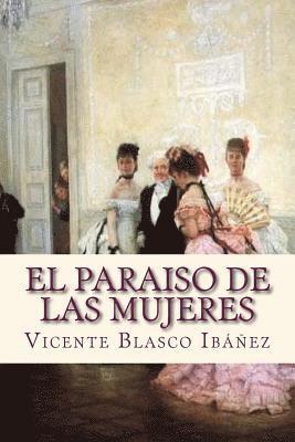 Vicente Blasco Ibanez, Sara Lopez - El paraiso de las mujeres, Häftad