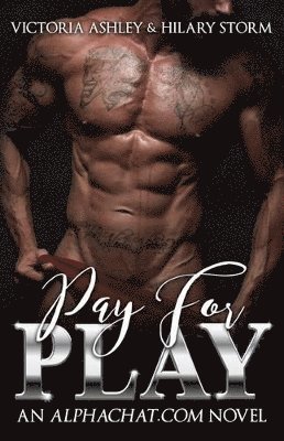 Hilary Storm, Victoria Ashley - Pay For Play, Häftad. Tillgänglighet: Lägg i varukorg