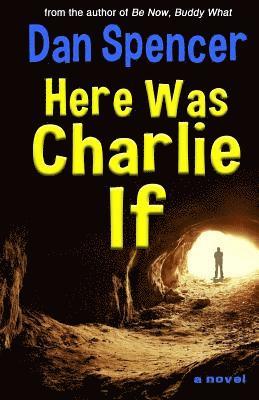 Dan Spencer - Here Was Charlie If, Häftad. Tillgänglighet: Lägg i varukorg
