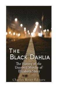 Zed Simpson, Charles River - The Black Dahlia Case: The History of the Unsolved Murder of Elizabeth Short, Häftad