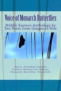 Soodabeh Saeidnia - Voice of Monarch Butterflies: Middle Eastern Anthology by Ten Poets from Ganges to Nile, Häftad