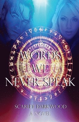 Scarlet Darkwood - Words We Never Speak, Häftad