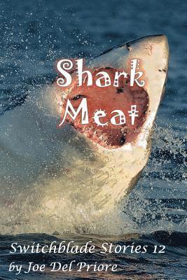 SharkMeat: Switchblade Stories 12