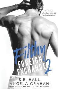 S. E. Hall, Angela Graham - Filthy Foreign Exchange 2, Häftad. Tillgänglighet: Lägg i varukorg