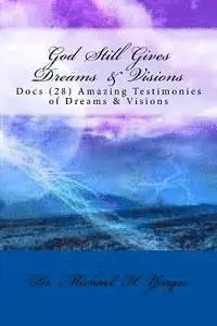 Michael H. Yeager - God Still Gives Dreams & Visions: Docs (28) Amazing Testimonies of Dreams & Visions, Häftad. Tillgänglighet: Lägg i varukorg