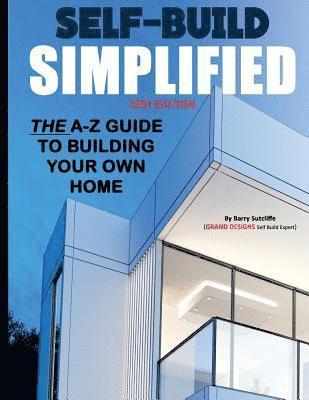 Barry Sutcliffe - Self Build Simplified: (2nd Edition), Häftad. Tillgänglighet: Lägg i varukorg