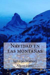Ignacio Manuel Altamirano, Edibooks - Navidad en las montanas, Häftad. Tillgänglighet: Lägg i varukorg