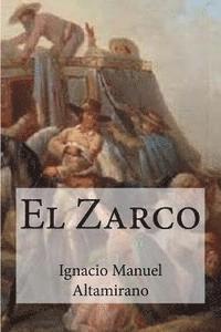 Ignacio Manuel Altamirano, Edibooks - El Zarco, Häftad. Tillgänglighet: Lägg i varukorg
