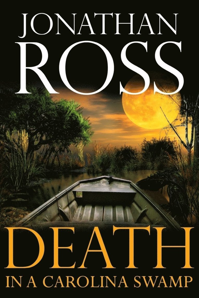 Jonathan Ross - Death in a Carolina Swamp, Häftad. Tillgänglighet: Lägg i varukorg