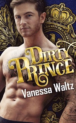 Vanessa Waltz - Dirty Prince, Häftad. Tillgänglighet: Lägg i varukorg
