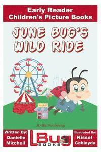 John Davidson - June Bug's Wild Ride - Early Reader - Children's Picture Books, Häftad. Tillgänglighet: Lägg i varukorg