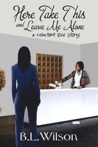Bz Hercules - Here Take This and Leave Me Alone: A reluctant love story, Häftad. Tillgänglighet: Lägg i varukorg
