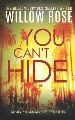 Willow Rose - You Can't Hide, Häftad