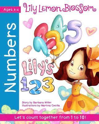 Barbara Miller - Lily Lemon Blossom Lily's 123 A Counting Book: Learn to Count from One to Ten, Häftad. Tillgänglighet: Lägg i varukorg