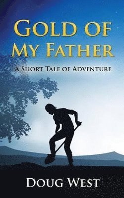 Doug West - Gold of My Father, Häftad. Tillgänglighet: Lägg i varukorg
