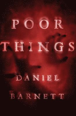 Daniel Barnett - Poor Things, Häftad