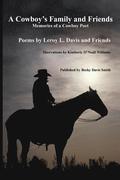 A Cowboy's Family and Friends: Memories of a Cowboy Poet