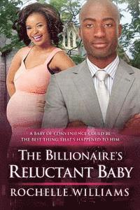Rochelle Williams - The Billionaire's Reluctant Baby: An African American Arranged Pregnancy Romance Book, Häftad. Tillgänglighet: Lägg i varukorg