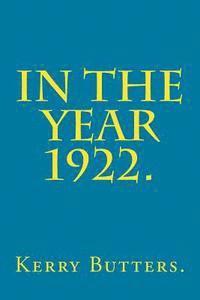 In the Year 1922.