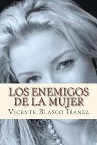 Vicente Blasco Ibanez, Andre - Los enemigos de la mujer, Häftad