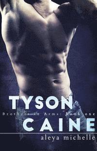 Aleya Michelle, Gypsyheart Editing - Tyson Caine: Brothers in arms - Book 1, Häftad. Tillgänglighet: Lägg i varukorg