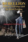Rebellion: Roger l'Estrange and the Kent Petition