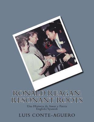 Luis Conte-Aguero - Ronald Reagan: Resonant Roots, Häftad. Tillgänglighet: Lägg i varukorg