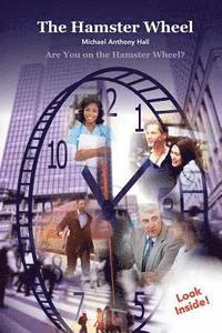 Michael Anthony Hall - The Hamster Wheel, Häftad