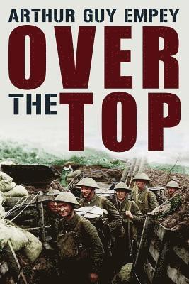 Arthur Guy Empey - Over The Top, Häftad. Tillgänglighet: Lägg i varukorg