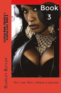 Scarlet Butler - Lesbian Book: Shondra's Lesbian Love Book 3: Hot and Sexy Urban Lesbians, Häftad