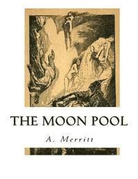 A. Merritt - The Moon Pool, Häftad
