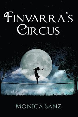 Monica Sanz - Finvarra's Circus, Häftad. Tillgänglighet: Lägg i varukorg