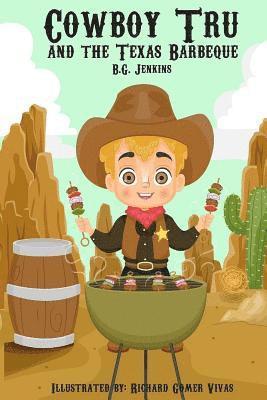 Bg Jenkins - Cowboy Tru and the Texas Barbeque, Häftad. Tillgänglighet: Lägg i varukorg