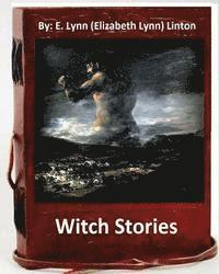 E. Lynn (Elizabeth Lynn) Linton - Witch stories. By: E. Lynn (Elizabeth Lynn) Linton, Häftad. Tillgänglighet: Lägg i varukorg