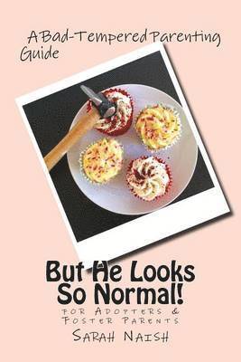 Sarah Naish - But He Looks So Normal!, Häftad