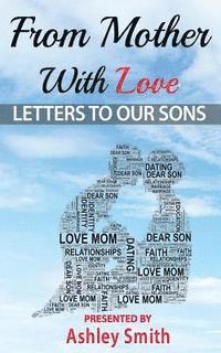 Cinquanta Cox Smith, Dewonna Goodridge - From Mother With Love: Letters To Our Sons, Häftad. Tillgänglighet: Lägg i varukorg