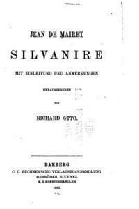 Jean De Mairet - Silvanire, Mit Einleitung und Anmerkungen, Häftad. Tillgänglighet: Lägg i varukorg