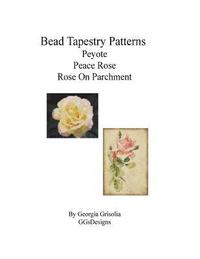 Bead Tapestry Patterns Peyote Peace Rose Rose On Parchment