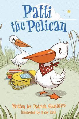 Angela Browne-Miller - Patti the Pelican, Häftad. Tillgänglighet: Lägg i varukorg