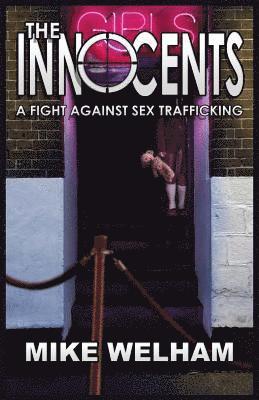 Mike Welham - The Innocents: A Fight Against Sex Trafficking, Häftad. Tillgänglighet: Lägg i varukorg