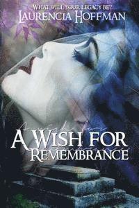 Laurencia Hoffman - A Wish for Remembrance, Häftad. Tillgänglighet: Lägg i varukorg