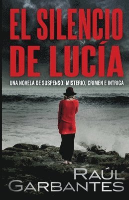Raúl Garbantes - Silencio de Lucía, Häftad. Tillgänglighet: Lägg i varukorg