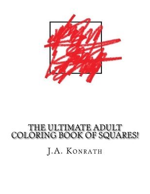 J A Konrath - Ultimate Adult Coloring Book of Squares!, Häftad. Tillgänglighet: Lägg i varukorg