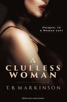 T B Markinson - Clueless Woman, Häftad