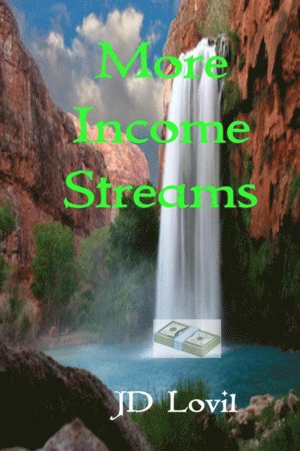JD Lovil - More Income Streams, E-bok. Tillgänglighet: Lägg i varukorg